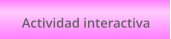 Actividad interactiva