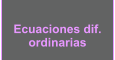 Ecuaciones dif. ordinarias